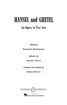 Hansel and Gretel by Humperdinck Engelbert for Libretto