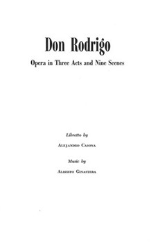 Don Rodrigo by Ginastera Alberto for Libretto
