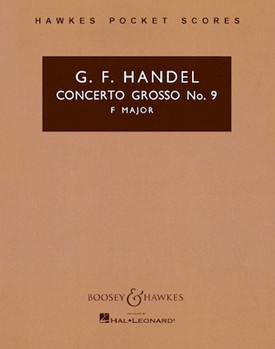 Concerto Grosso Op. 6 No. 9 by Handel George Frideric for Study Score