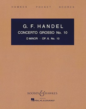 Concerto Grosso Op. 6 No. 10 by Handel George Frideric for Study Score