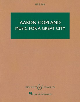 Music for a Great City by Copland Aaron for Study Score
