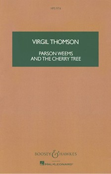 Parson Weems and the Cherry Tree by Thomson Virgil for Study Score