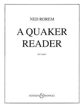 Quaker Reader by Rorem Ned for Organ