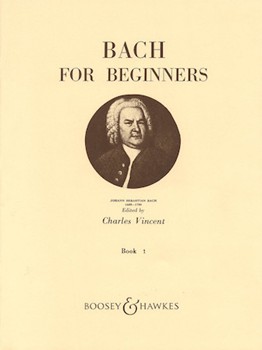 Bach For Beginners 1 by Bach Johann Sebastian - Vincent - for Piano