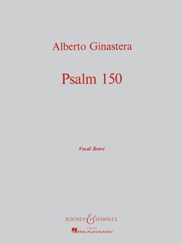 Psalm 150 For Chorus & Orchestra Opus 5 by Ginastera Alberto for Voc Sc (Vocal Score)