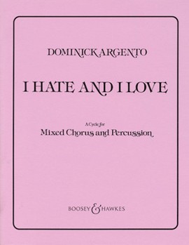 I Hate and I Love by Argento Dominick for SATB