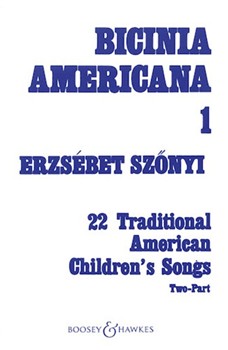 Bicinia Americana by Szonyi Erzsebet - Kodaly Zoltan - for 2-Part