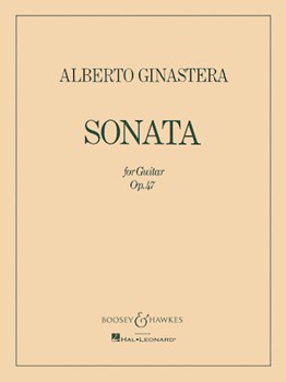 Sonata for Guitar Op. 47 by Ginastera Alberto for Guitar