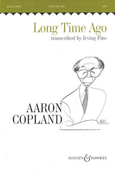 Long Time Ago by Copland Aaron - Fine Irving - for SATB and Piano