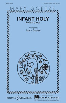 Infant Holy by - Goetze Mary - for SSA a cappella