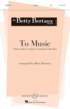 To Music by - Bertaux Betty - for SSA a cappella