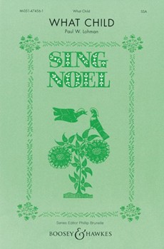 What Child by Lohman Paul W for SATB