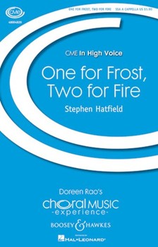 One for Frost Two for Fire by Hatfield Stephen for SSA a cappella