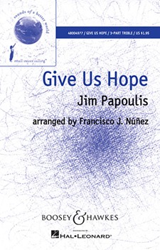 Give Us Hope by Papoulis Jim - Nunez - for SSA