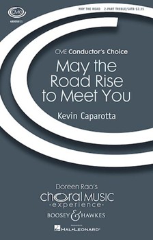 May The Road Rise To Meet You by Caparotta Kevin for SATB