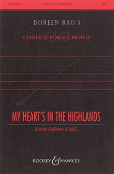 My Heart's In The Highlands by Schultz Donna for SATB