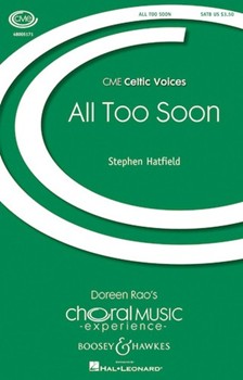 All Too Soon by Celtic Tunes - Hatfield Stephen - for SATB