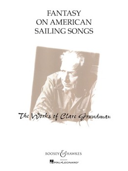 Fantasy On American Sailing Songs by Grundman Clare for Concert Band
