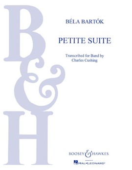 Petite Suite by Bartok Bela - Cushing Charles - for Concert Band