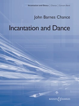 Incantation & Dance by Chance John Barnes for Concert Band