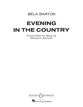 Evening in the Country by Bartok Bela - Suchoff Benjamin - for BAND SET