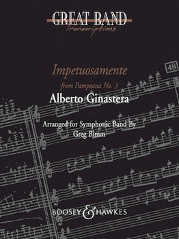 Impetuosamente by Ginastera Alberto - Bimm Greg - for Concert Band