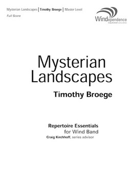 Mysterian Landscapes by Broege Timothy for Concert Band