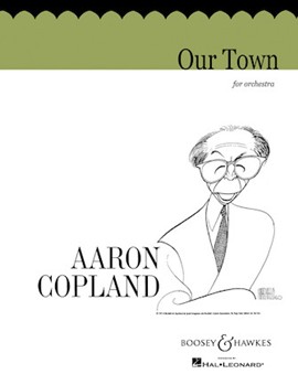 Our Town by Copland Aaron for Full Orchestra