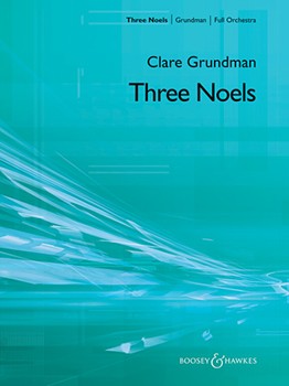 Three Noels by Grundman Clare for Score and Parts
