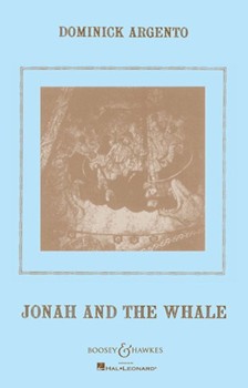 Jonah and the Whale by Argento Dominick for Vocal Score