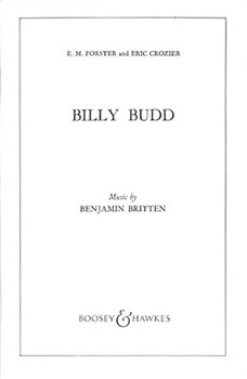 Billy Budd Op. 50 by Britten Benjamin for Libretto