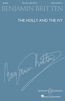 Holly & The Ivy by - Britten Benjamin - for SATB a cappella