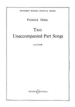 Two Unaccompanied Part Songs by Delius Frederick for SATTBB a cappella