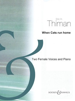 When Cats Run Home by Thiman Eric H for 2-Part Treble