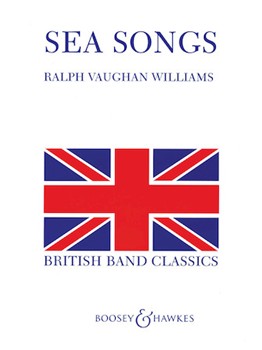 Sea Songs by Vaughan Williams Ralph for Concert Band