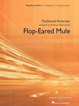 Flop-eared Mule by Traditional - Dabczynski Andrew - for String Orchestra