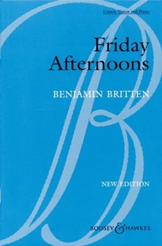 Friday Afternoons by Britten Benjamin for Unison