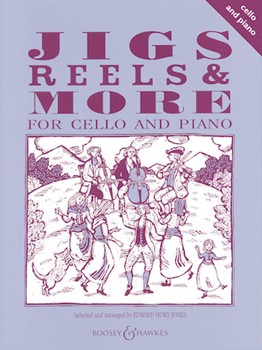 Jigs Reels & More - Complete by Jones Edward Huws for Cello