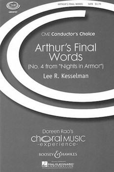 Arthur's Final Words by Kesselman Lee R for SATB a cappella