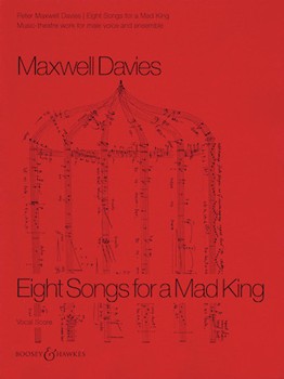 Eight Songs For A Mad King by Davies Peter Maxwell - Male Voice - for Medium Voice