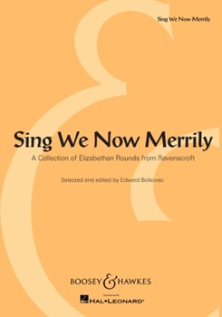Sing We Now Merrily by Rounds - Bolkovac Edward - for 4-Part