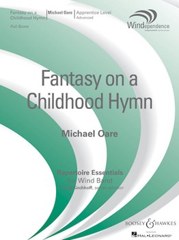 Fantasy On A Childhood Hymn by Oare Michael for Concert Band