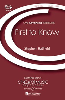 First To Know by Dbl Ch - Hatfield Stephen - for SSA a cappella
