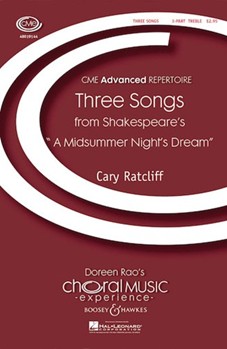 3 Songs From "a Midsummer Night's Dream by Ratcliff Cary for SSA