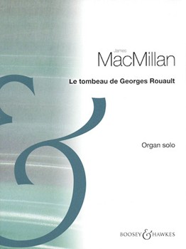 Le Tombeau De Geroges Rouault by MacMillan James for Organ Solo