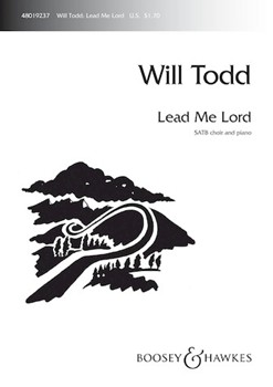 Lead Me Lord by Todd Will for SATB