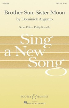 Brother Sun Sister Moon by Argento Dominick for SATB