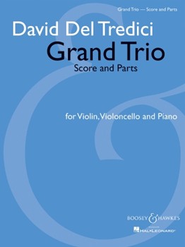 Grand Trio by Del Tredici David for Piano Trio