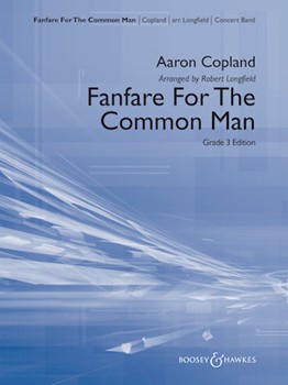 Fanfare For The Common Man by Copland Aaron - Longfield Robert - for Concert Band