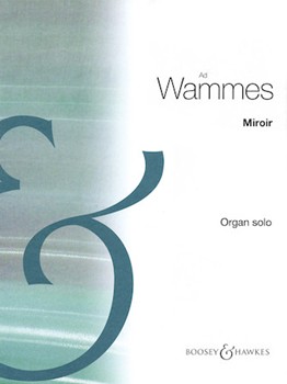 Miroir by Wammes Ad for Organ Solo